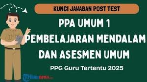 Bocoran Jawaban Post Test PPA Umum 1: Pembelajaran Mendalam & Asesmen untuk PPG 2025 - Info Terkini dari Ruang Guru dan GTK!